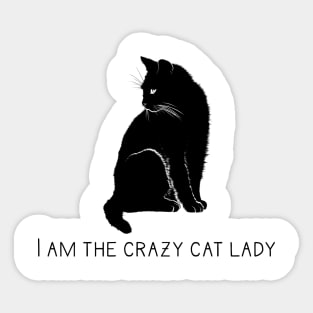 I am the crazy cat lady Sticker